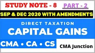 Computation of Capital Gain | Transfer | Income u/H Capital Gain | Direct Taxation | CMA | CA | CS |