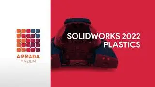 SOLIDWORKS 2022 Yenilikleri | SOLIDWORKS Plastics
