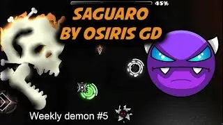 Geometry dash (2.11) "Saguaro" by Osiris GD [all coins] - Weekly demon #5