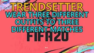 FIFA 20: Trendsetter Trophy Guide