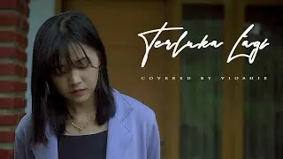 TERLUKA LAGI - ARIL FAUZI (VIOSHIE COVER)