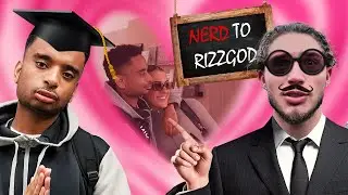 Nerd to RIZZGOD in a day