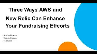 Three Ways AWS and NewRelic can Enhance your Fundraising Efforts