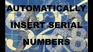 Automatically Insert Serial Numbers