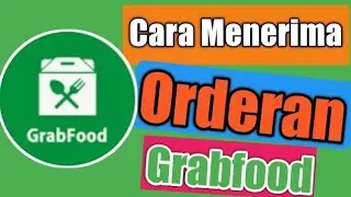 Cara Menerima Orderan Grabe food|tutorial grabmerchant