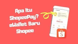 Cara Aktifkan ShopeePay - eWallet Terbaru Daripada Shopee