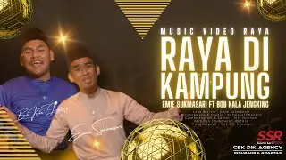 Raya Di Kampung - Emie Sukmasari ft Bob Kala Jengking (Official Music Video)