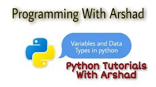 Variables, Data types and Operators in Python. Python Tutorials With Arshad#2.