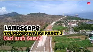 Landscape Tol Probowangi Paket 3 Dari Arah Besuki
