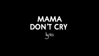 Prifix - Mama Don't Cry (feat. Meskay) OFFICIAL LYRICS