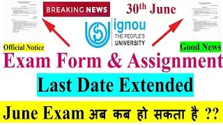 [Breaking News] IGNOU June 2021  Exam Form &  Assignment Last Date Finally Extended For All Course