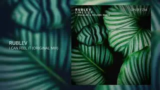 Rublev - I Can Feel It (Original Mix) [Oniryzm]