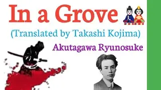 In a Grove by Akutagawa Ryunosuke in Tamil/ In a Grove in Tamil/ In a Grove by  Akutagawa Ryunosuke