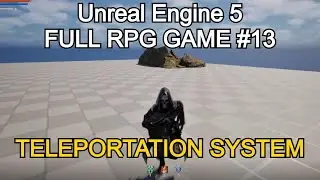 How to make a teleportation System in  Unreal Engine 5 - Unreal Engine 5 Full RPG Tutorial #13