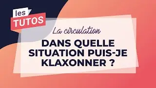 Dans quelle situation puis-je klaxonner ?  | Code de la route
