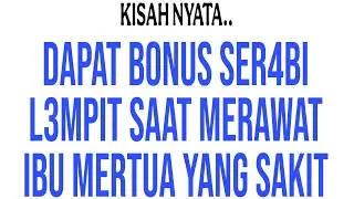 Merawat Ibu Mertua Yang Lagi Sakit - Kisah Nyata