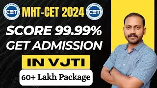 MHT-CET 2024 || score 99.99%  |for vjti |#cet2024#mhtcet2024 #vjti #mhtcettopper