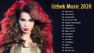 Uzbek Qo'shiqlari 2020 - Узбекские песни лучших песен 2020