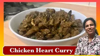 Chicken Heart Curry in Tamil | English Subtitles