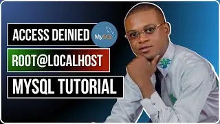 Access Denied for User 'root'@'localhost' || MySQL Tutorial