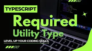 Understand required utility type of typescript | Typescript tutorial in hindi
