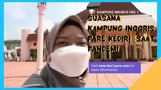 SUASANA KAMPUNG INGGRIS PARE SAAT PANDEMI-PART 1