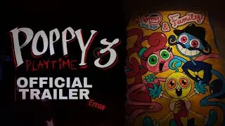 ОФИЦИАЛЬНЫЙ ТРЕЙЛЕР 3 ГЛАВЫ POPPY PLAYTIME!
