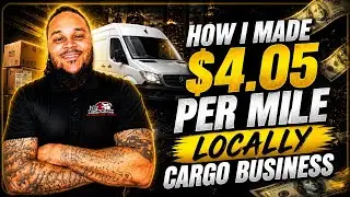 How I Made $4.05 Per Mile Locally Cargo Van Business