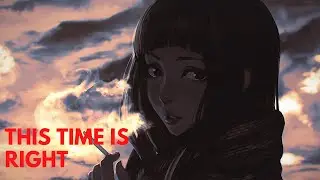 This Time Is Right American Authors & CVBZ (N3WPORT Remix) Music Video