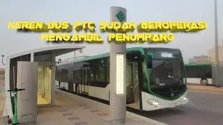 KEREN BUS PTC SUDAH BEROPERASI