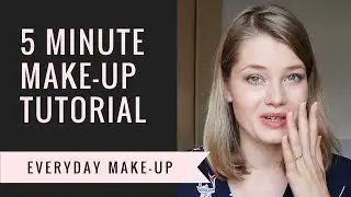 5 MINUTE MAKE-UP TUTORIAL | Everyday make-up