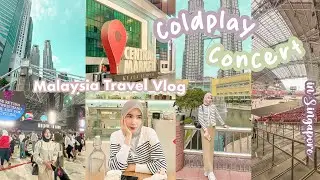 Coldplay Concert in Singapore & Malaysia Travel Vlog🌤️