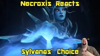 Sylvanas' Choice Cinematic - Necroxis Reacts
