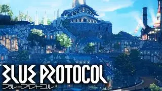 BLUE PROTOCOL | Town Exploration V2 (CBT1)
