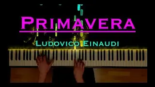 Primavera - Ludovico Einaudi | Piano Cover