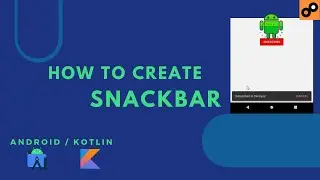 How to Add SNACKBAR  in Android  | Kotlin | Material Design
