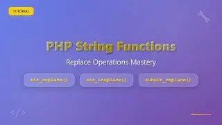 PHP String Replacement: str_replace, str_ireplace & substr_replace Tutorial