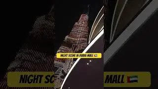 DUBAI MALL KA NIGHT SCENE #dubaimall #dubaimallfountain #burjkhalifa #dubai #trending #tranding
