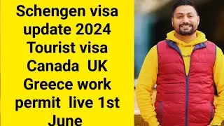 Schengen visa update 2024 and Work permit visa update | Canada UK visa updates