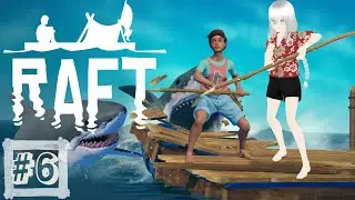 ОХОТА НА АКУЛУ ≋ Raft #6