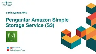 Pengenalan Layanan AWS | Amazon Simple Storage Service (S3)