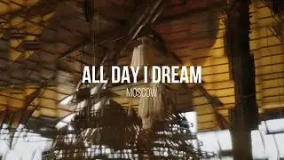 All Day i Dream - Moscow Aftermovie (Gipsy, 2020)