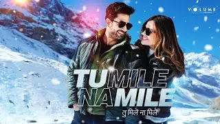 Tu Mile Na Mile | Alexandra Rab, Aarush Shrivastav | Raja Hasan | New Hindi Love Song 2024