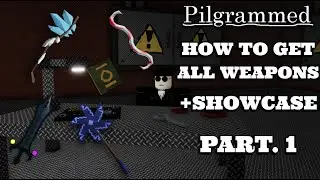 How to get all weapons + showcase Part 1 | Roblox Pilgrammed