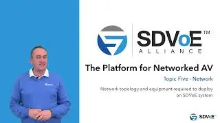 Topic Five — Network Topologies: SDVoE Certified Design Partner Training