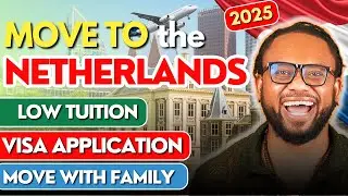 How to Move to the Netherlands with Family in 2025: Visas, Work & Study