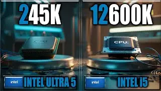245K vs 12600K Gaming Benchmarks / Applications Tests