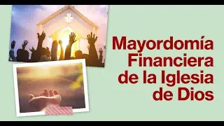 Mayordomía financiera de la iglesia | Los Diezmos - Por Pr, Edgar Camacho