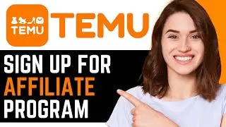 How EASILY Sign Up For Temu Affiliate Program! | NEW 2024