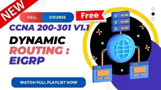 39. EIGRP | CCNA 200-301 v1.1 | CCNA v1.1 | New CCNA Full Course | Ajay Kumawat